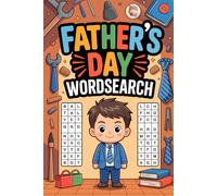 Father’s Day Wordsearch: Everyday Skill-Building Puzzle Workbook for Adult Puzzle Fans with Relax and Unwind and Focus Time