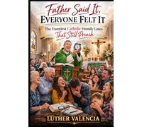 Father Said It, Everyone Felt It: The Funniest Catholic Homily Lines That Still Preach (The Catholic Distinction)