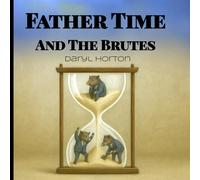 Father Time and The Brutes