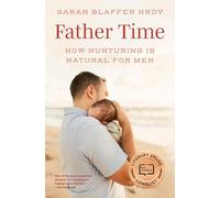 Father Time: How Nurturing Is Natural for Men