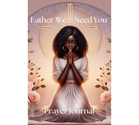 Father We Need You Sermon and Prayer Journal