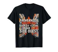 Fatherhood Where Every Trip TO The Store IS A Side Quest Camiseta