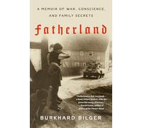 Fatherland: A Memoir of War, Conscience, and Family Secrets