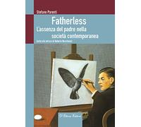 Fatherless. L'assenza del padre nella società contemporanea (Orientamenti di senso)