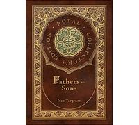 Fathers and Sons (Royal Collector’s Edition) (Annotated) (Case Laminate Hardcover with Jacket)