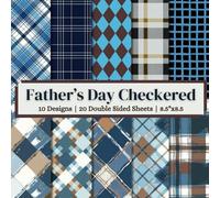Father's Day Checkered Pattern Scrapbook Paper Craft Pad: 10 Blue & Brown Designs, 20 Double-Side Sheets Printed on 8.5"x8.5" Sized Paper With Premium ... Wrapping, Cardstock, Collage, DIY, Album Etc