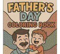 Father's Day Coloring Book: A Cozy Tribute to Dad - One Page at a Time