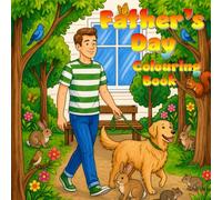 Father's Day Colouring Book: Relaxing and times with Family, Activiities