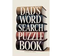 Fathers Day Gifts: Dad's Word Search Puzzle Book with 100 Brain Games and Answers