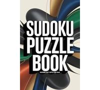 Fathers Day Gifts for Dad: Sudoku Puzzle Book: 120 Engaging Activities from Easy to Hard Levels with Solutions