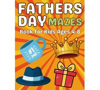 Fathers Day Gifts for Kids : Father’s Day Mazes for Kids Ages 4-8: A Simple and Funny Maze Puzzles Activity Book for Boys and Girls