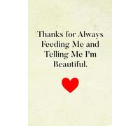 Fathers Day Gifts: Thanks for Always Feeding Me and Telling Me I'm Beautiful