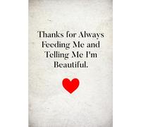 Fathers Day Gifts: Thanks for Always Feeding Me and Telling Me I'm Beautiful