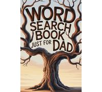Fathers Day Gifts | Word Search Book Just for Dad: 1500 Words to Find with Answers | 100 Themed Puzzles for Adults, Seniors, All Ages