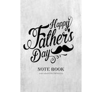 Father's Day Notebook: Happy Father's Day Notebook wide ruled 6”x9” (120 pages): Happy father's day. Journal, Notebook, Gift Diary, Composition ... for an Elegant, Professional look & feel