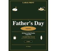 Father's Day Sudoku: 100 Easy to Hard Puzzles Large Print: A Thoughtful Father's Day Gift - Brain Training for the Dad Who Has Everything | Volume 2