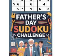 Father's Day Sudoku Challenge: A Relaxing Colletion of Logic Puzzles for Adults (Sudoku Puzzle Book Collection)