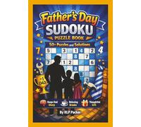 Father's Day Sudoku Puzzle Book: A Thoughtful Perfect Gift for Dad that enjoys tackling puzzles with his morning coffee, unwinding during a lunch ... 50+ Puzzles and Solutions l6" x 9” 110 pages