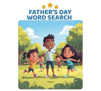 Father's Day Word Search: 17 Fun Word Search Puzzles To Celebrate Dad! For children 7 - 11 years old.