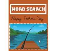 Father's Day Word Search: 60 Fun Puzzles for Dad | Grilling, Fishing, Sports & More | Perfect Gift for Dads, Grandpas & Husbands