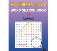 Fathers Day Word Search Book: 1000 Words To Find In 100 Puzzles With Solutions