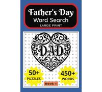 Father's Day Word Search Book: 50+ Dad-themed Word Find puzzles for adults, Seniors, and Teens