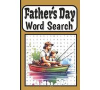 Fatherś Day Word Search Book: 55 Fun Father’s Day Word Search Puzzles for Dads, Grandpas & Families Featuring BBQs, Sports, Tools, Grilling & Dad ... for Dad or Grandfather, easy to read puzzles
