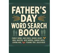 fathers day word search book: Easy-to-Read Word Puzzles for Dads, Grandads, and Father Figures! Fun Games for the Ultimate Hero of Love, Strength, and Family Memories.