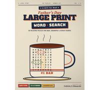 Father's Day Word Search (Large Print Edition): 50 Relaxing Puzzles for Dads, Grandpas, & Father Figures