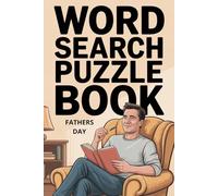 Fathers Day: Word Search Puzzle Book: 100 Fun Brain Games with Solutions - Gift Idea for Dad, Husband or Grandpa