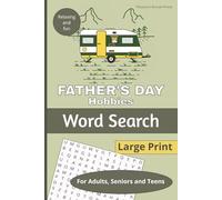 Father's Day Word Search Puzzle Book - Hobbies Large Print for Adults, Seniors and Teens: Relaxing fun for dads and grandpas plus their older and adult children - Travel size 6" x 9"- no screen time