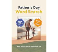 Father's Day Word Search Puzzle Book: Over 50 Word Searches Celebrating Dad’s Special Day, Family Connections, and Enjoyable Activities Together | ... inches, 110 pages | An Ideal Gift for Dads