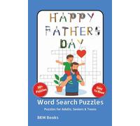 Father's Day Word Search Puzzles: Word Searches with Easy-To-Read Print about Dads, Celebrations, Family and More 6x9 inches, 110 pages, 50+ Puzzles... Gift for Vacations, Holidays and Free Times