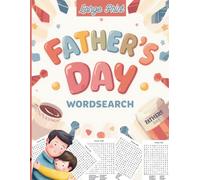 Father's Day Wordsearch: 100 Fun Puzzles in Large print for Dads, Grandads, and the Kids Who Love Them