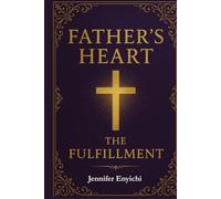 Father's Heart: The Fulfillment