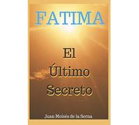Fátima, El Último Secreto