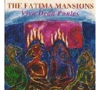 Fatima Mansions - Fatima Mansions - Viva Dead Ponies