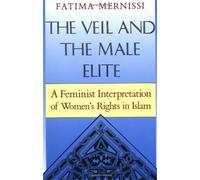 Fatima Mernissi The Veil And The Male Elite (Tapa blanda)