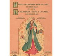 Fatima the Spinner and the Tent / La hilandera Fátima y la carpa: English-Spanish Edition (Teaching Stories)