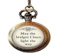 FATIST May The Bridges I Burn Light The Way - Collar de reloj de bolsillo con cita divertida, joyería con cita inspiradora, marrón