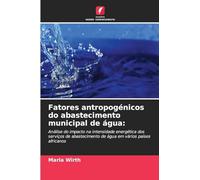 Fatores antropogénicos do abastecimento municipal de água: Análise do impacto na intensidade energética dos serviços de abastecimento de água em vários países africanos