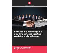 Fatores de motivação e seu impacto na gestão - revisão e abordagem