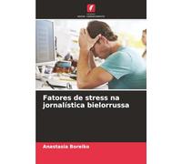 Fatores de stress na jornalística bielorrussa