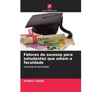 Fatores de sucesso para estudantes que adiam a faculdade: Conclusão do bacharelado