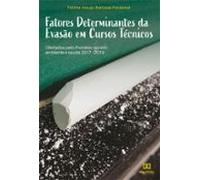 Fatores Determinantes Da Evasão Em Cursos Técnicos (ebook)