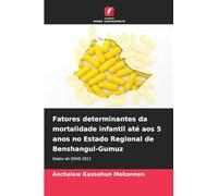 Fatores determinantes da mortalidade infantil até aos 5 anos no Estado Regional de Benshangul-Gumuz: Dados do EDHS 2011