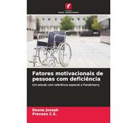 Fatores motivacionais de pessoas com deficiência: Um estudo com referência especial a Pondicherry
