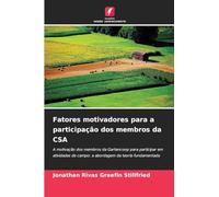 Fatores motivadores para a participação dos membros da CSA: A motivação dos membros da Gartencoop para participar em atividades de campo: a abordagem da teoria fundamentada