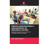 Fatores psicossociais e educacionais no abandono escolar: Análise em alunos do 10.º e 11.º anos de instituições urbanas em Medellín