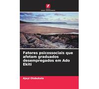 Fatores psicossociais que afetam graduados desempregados em Ado Ekiti